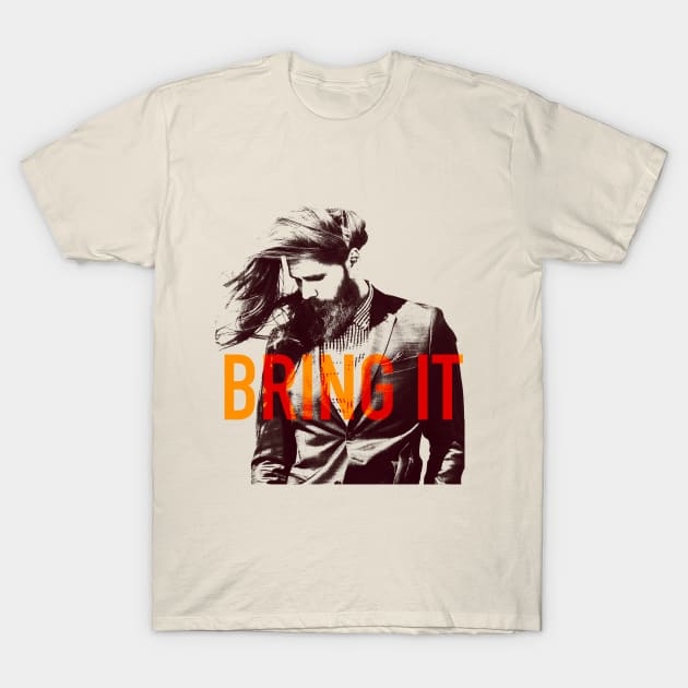 Bring It T-Shirt by byakapov